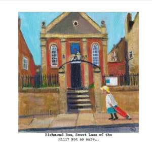 Art Print of Richmond Ros, Sweet Lass of the Hill? Not so sure... giclee print of Richmond Operatic Society building ROS humourous image