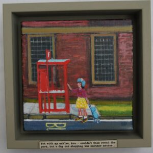 Not with my ankles, Ann-couldn't walk round the park, but a day out shopping was another matter