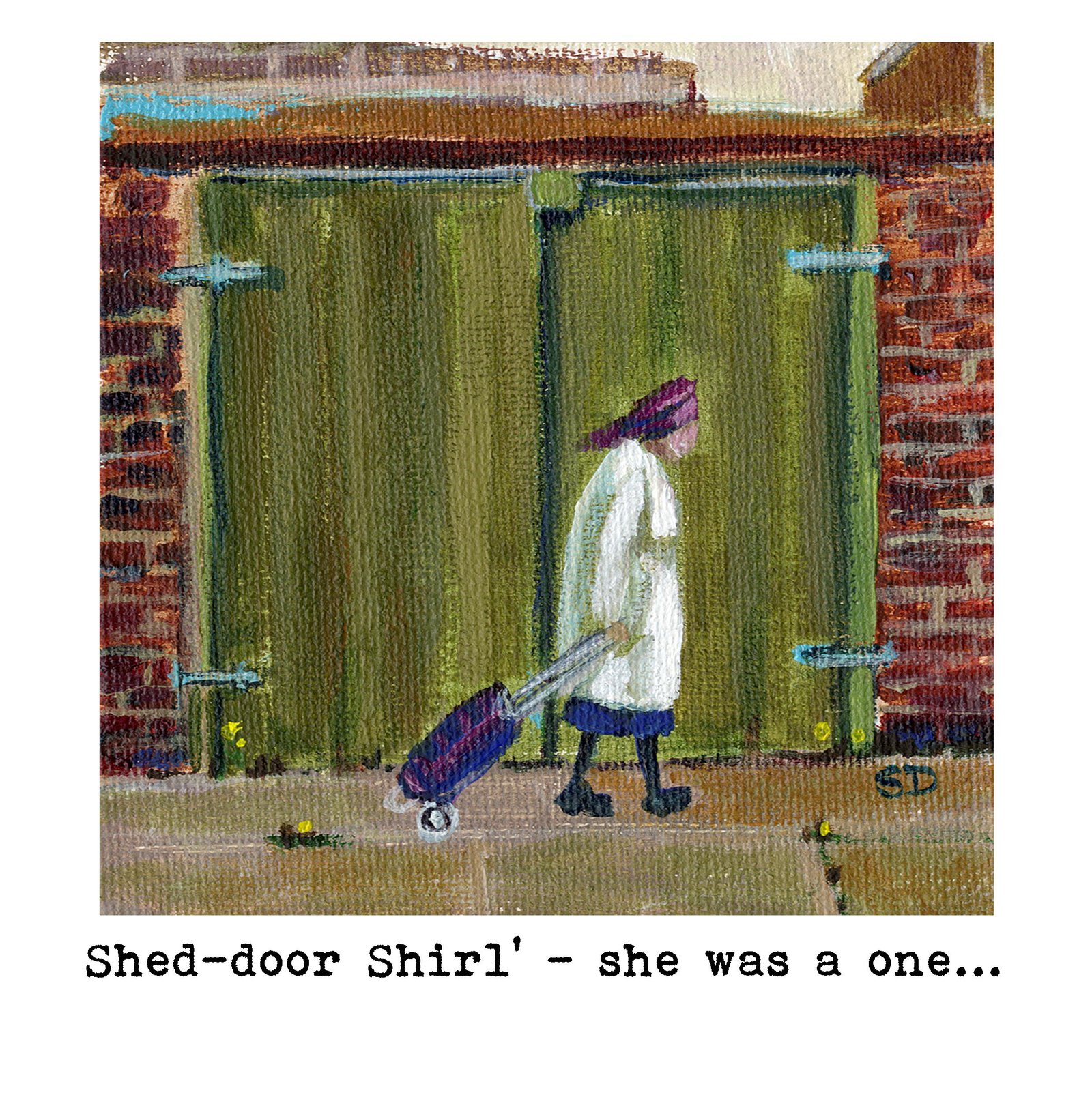 Shed Door Shirl Owd Lasses signed giclée art print by Sue Dewhurst